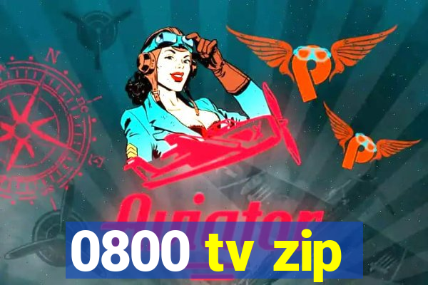 0800 tv zip